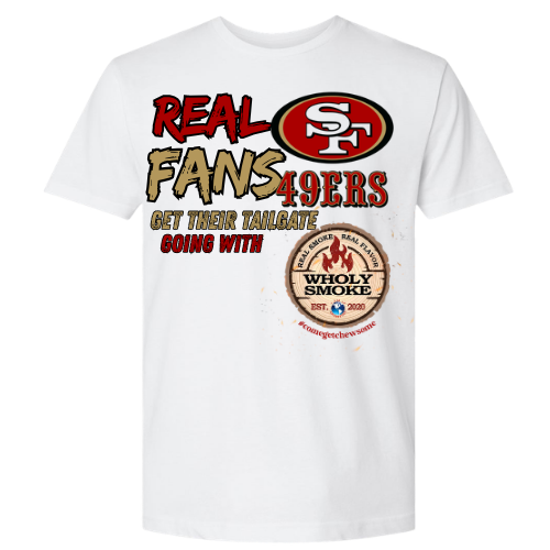 Wholy Smoke x 49ers "Real Fans" Tailgate T-Shirt (White)